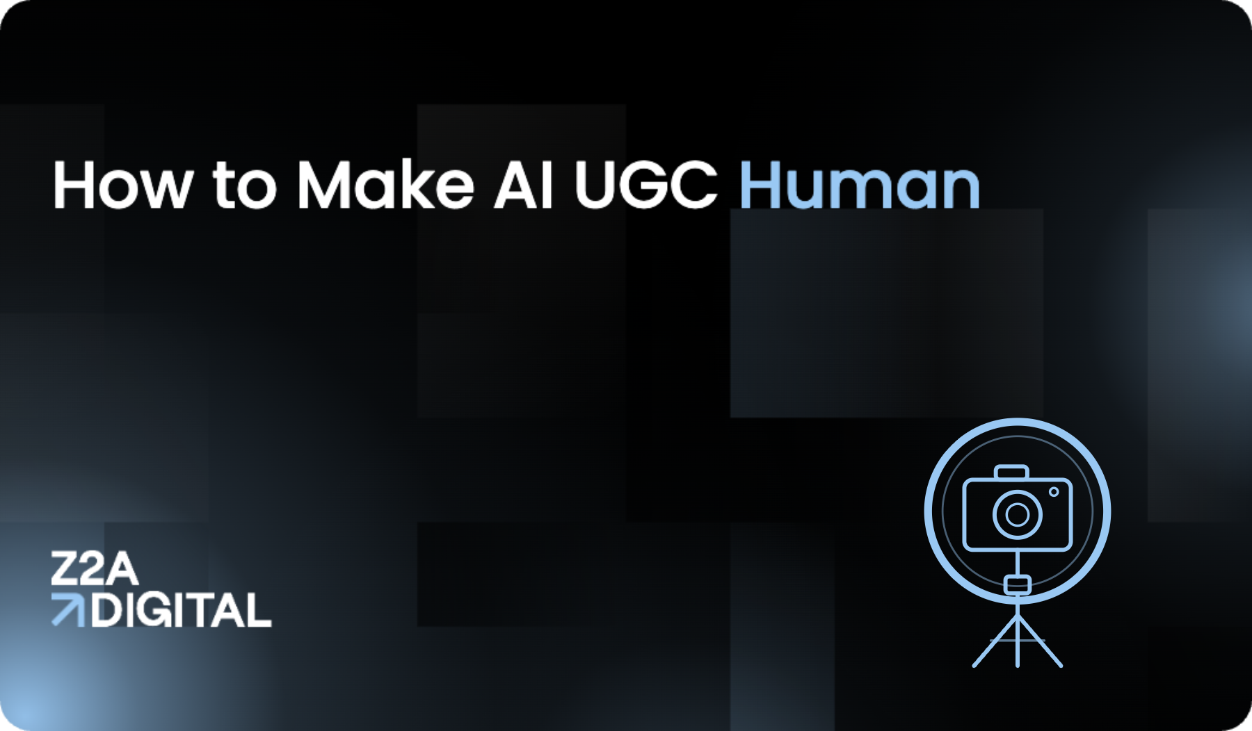 How to Make AI UGC Human