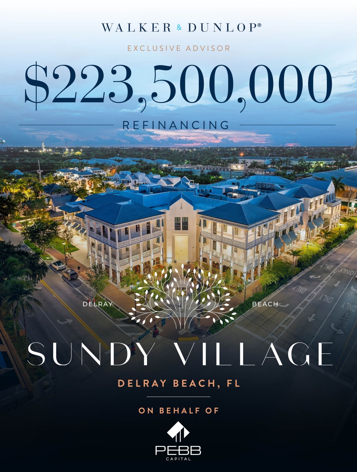 Walker & Dunlop, exclusive advisor, arranged a $223,500,000 refinancing for Sundy Village in Delray Beach, Florida, on behalf of PEBB Capital.