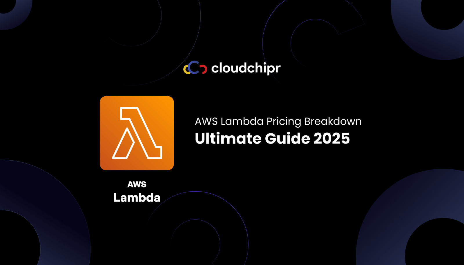 AWS Lambda Pricing Breakdown: Ultimate Guide 2025