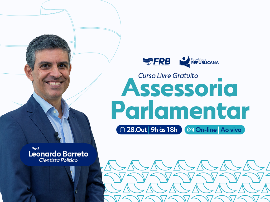 Professor e Cientista Político Léo Barreto - Curso Livre e Gratuito de Assessoria Parlamentar Faculdade Republicana