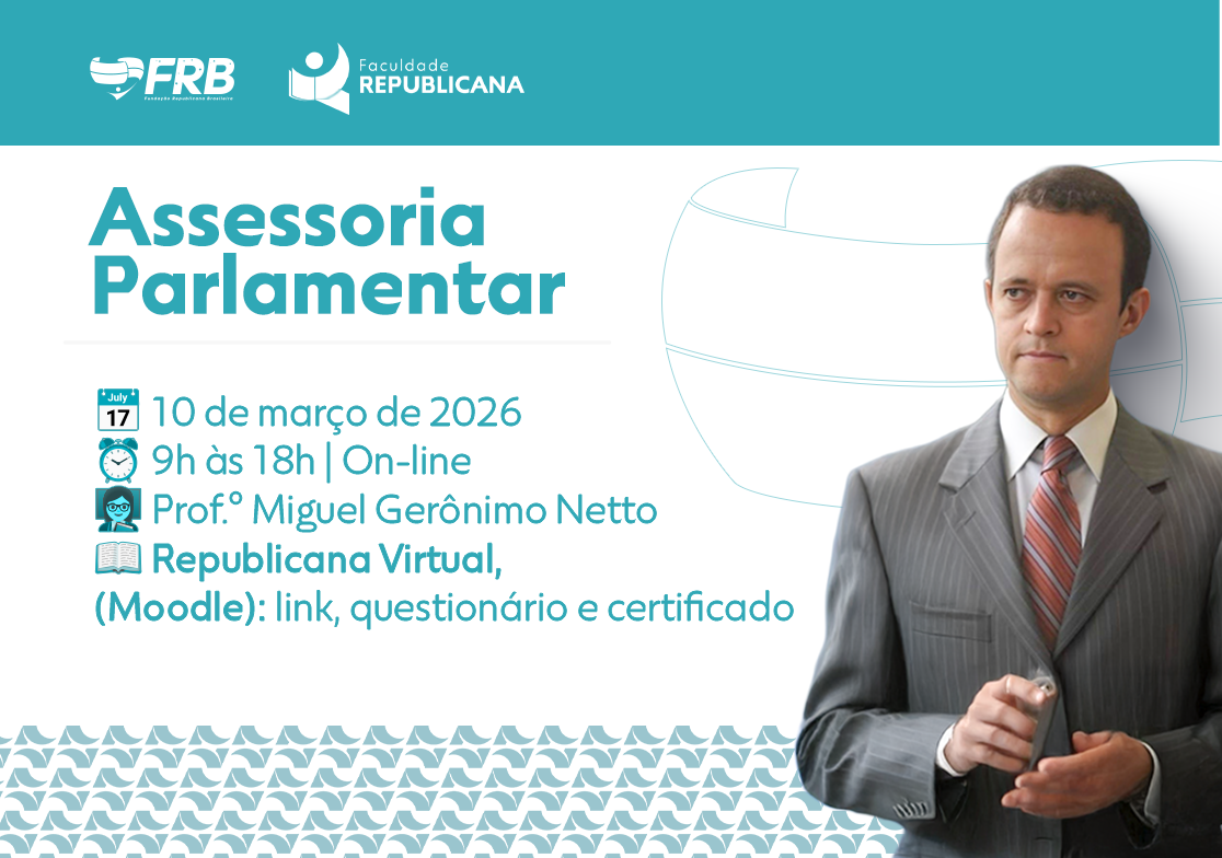 Faculdade Republicana realiza nova edição do curso livre e gratuito de Assessoria Parlamentar