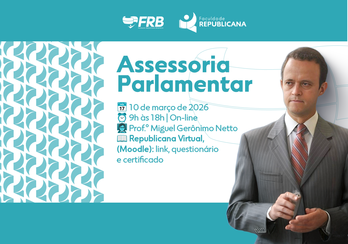 Faculdade Republicana realiza nova edição do curso livre e gratuito de Assessoria Parlamentar