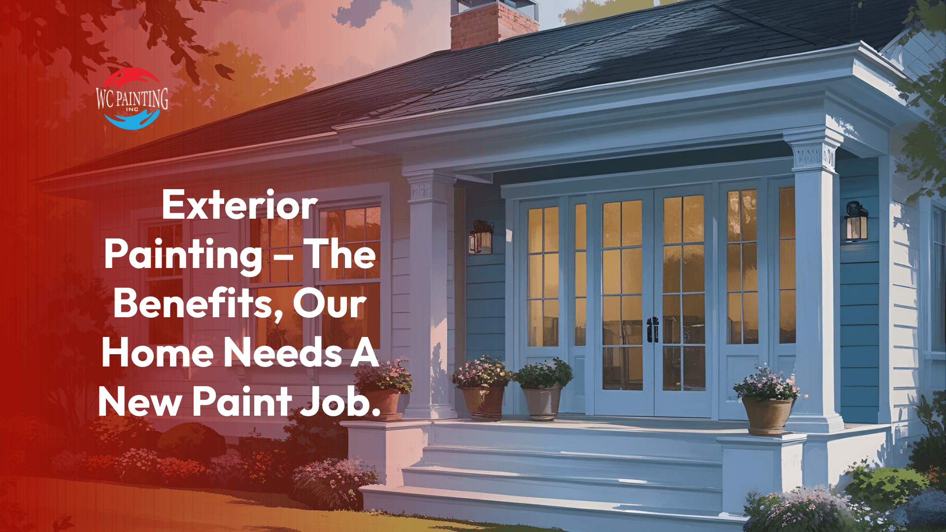 Exterior Painting – The Benefits, Our Home Needs A New Paint Job.