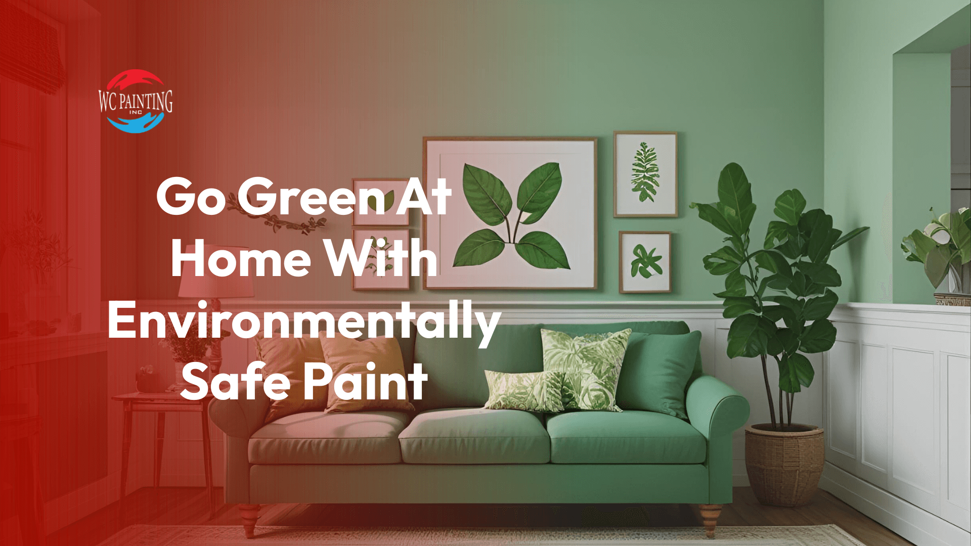 Go Green At Home With Environmentally Safe Paint