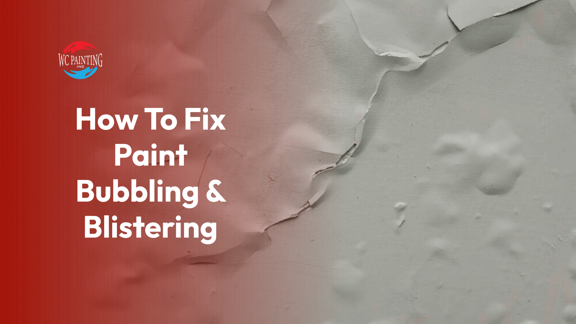 How To Fix Paint Bubbling & Blistering