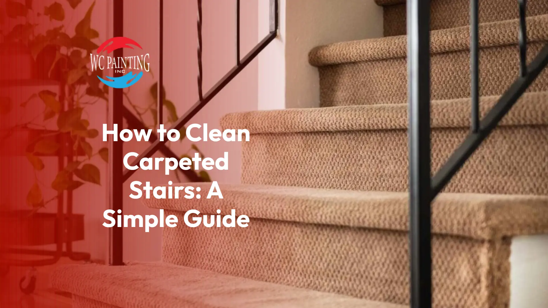 How to Clean Carpeted Stairs: A Simple Guide