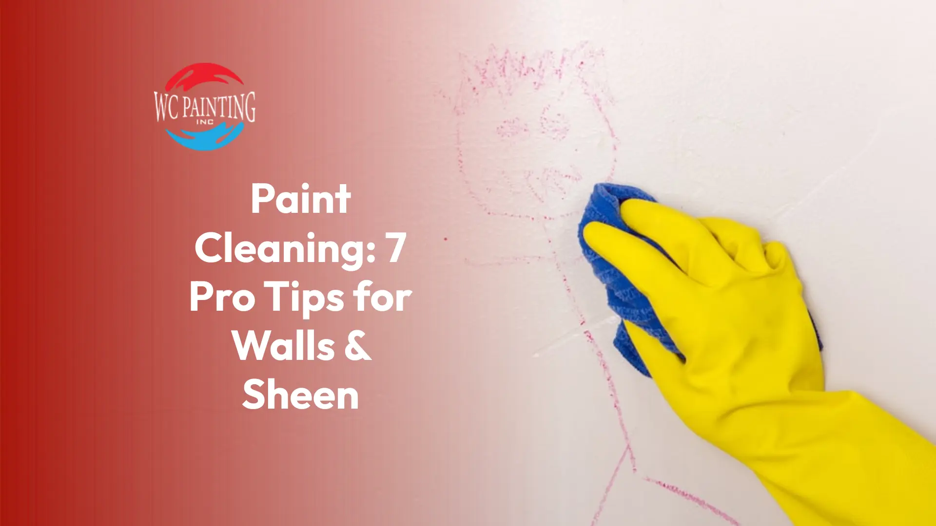 Paint Cleaning: 7 Pro Tips for Walls & Sheen