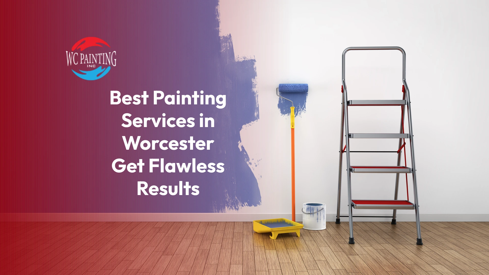 Best Painting Services in Worcester Get Flawless Results