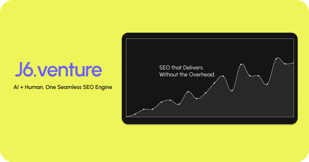 J6 Venture AI‑Human SEO Platform