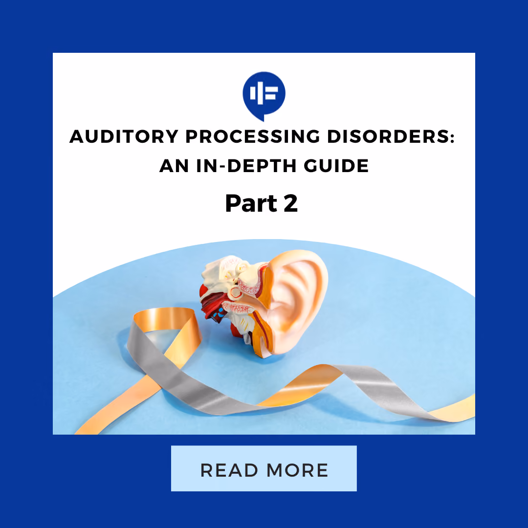 Auditory Processing Disorders: An In-Depth Guide