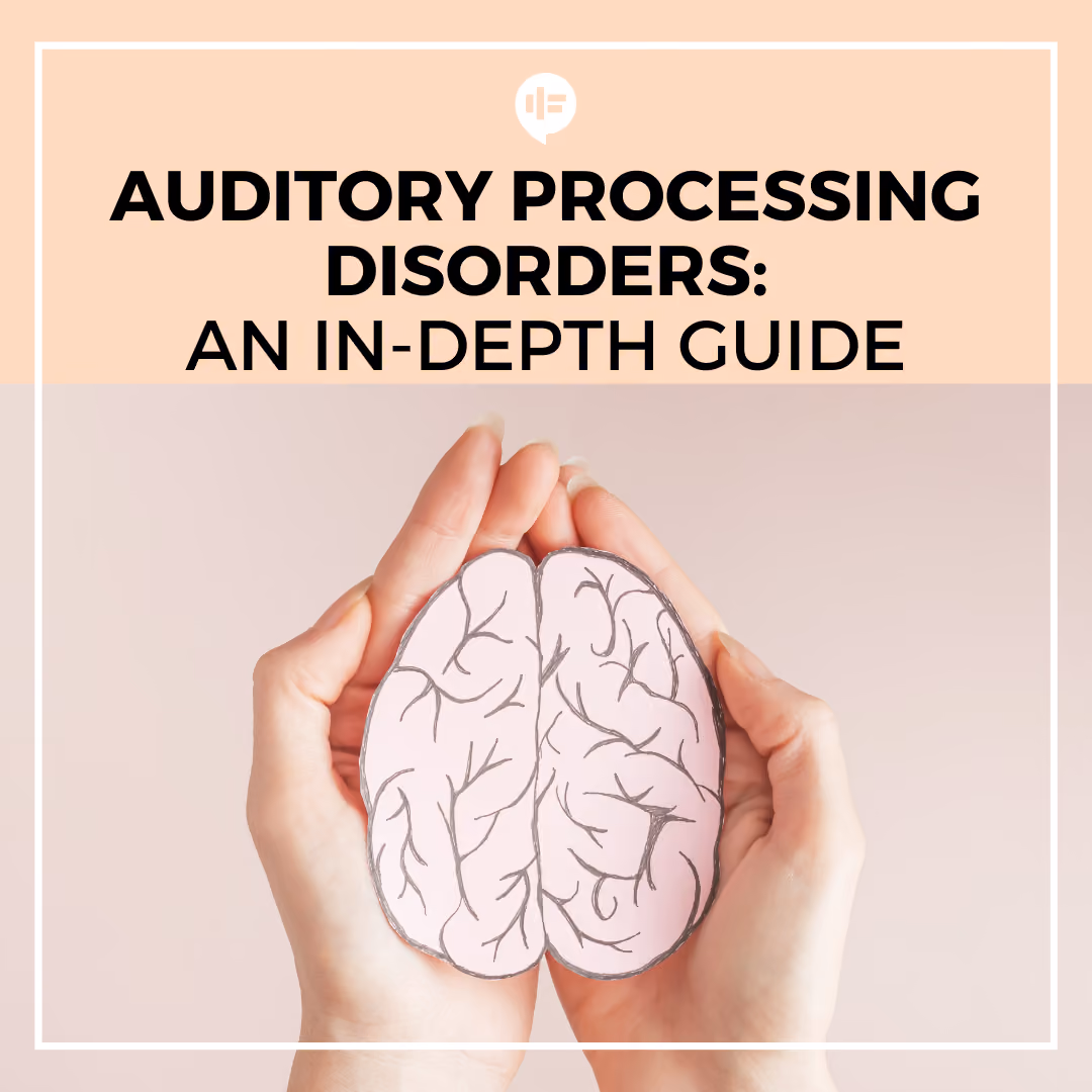 Auditory Processing Disorders: An In-Depth Guide 