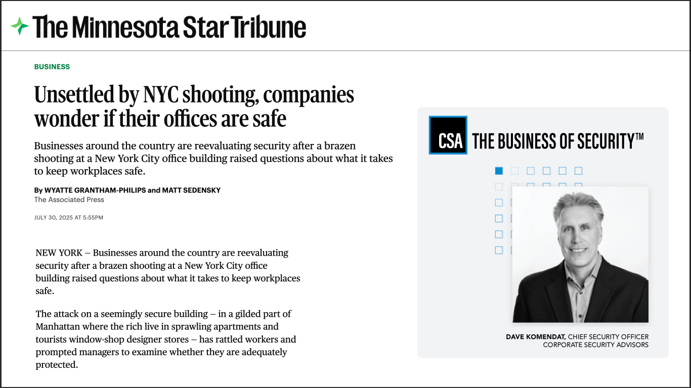 Screenshot of a Minnesota Star Tribune article titled 'Unsettled by NYC shooting, companies wonder if their offices are safe' by Wyatte Grantham-Philips and Matt Sedensky, dated July 30, 2025. The article discusses businesses reevaluating workplace security after a New York City office building shooting. On the right is a Corporate Security Advisors graphic with the CSA logo, tagline 'The Business of Security™', and a black-and-white headshot of Dave Komendat, Chief Security Officer at Corporate Security Advisors.