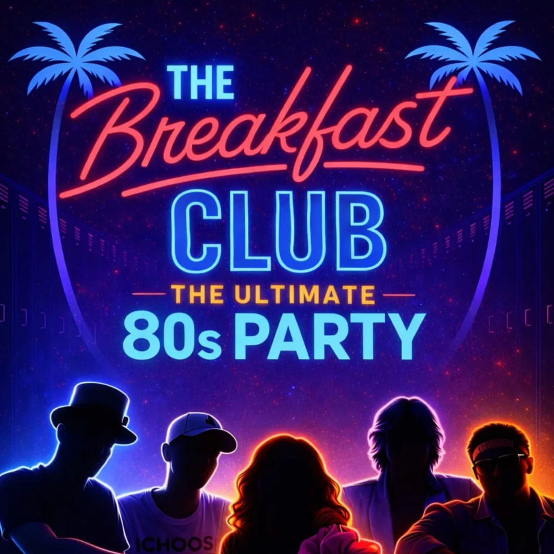 The Breakfast Club - The Ultimate 80s Party