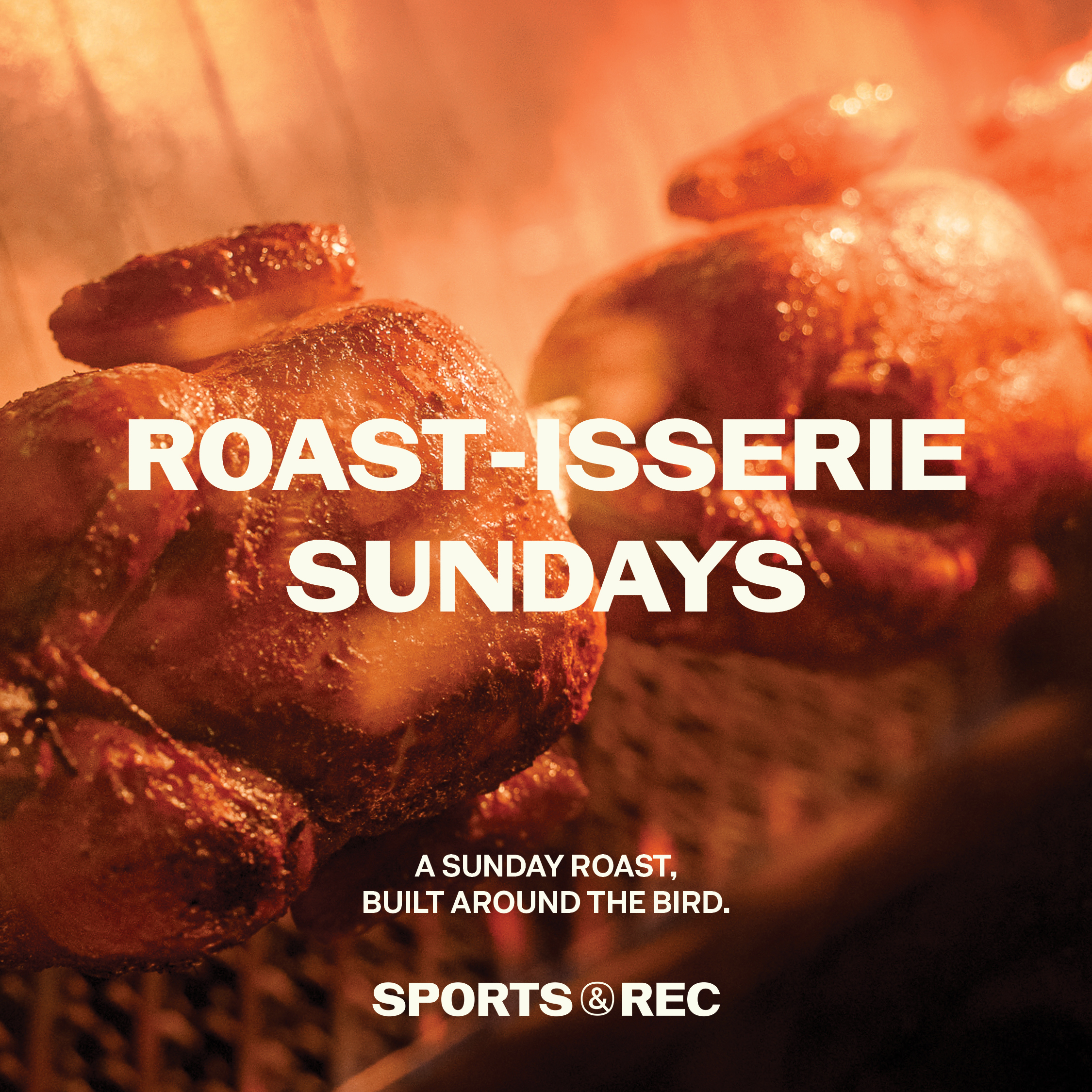 Roast-isserie Sundays 