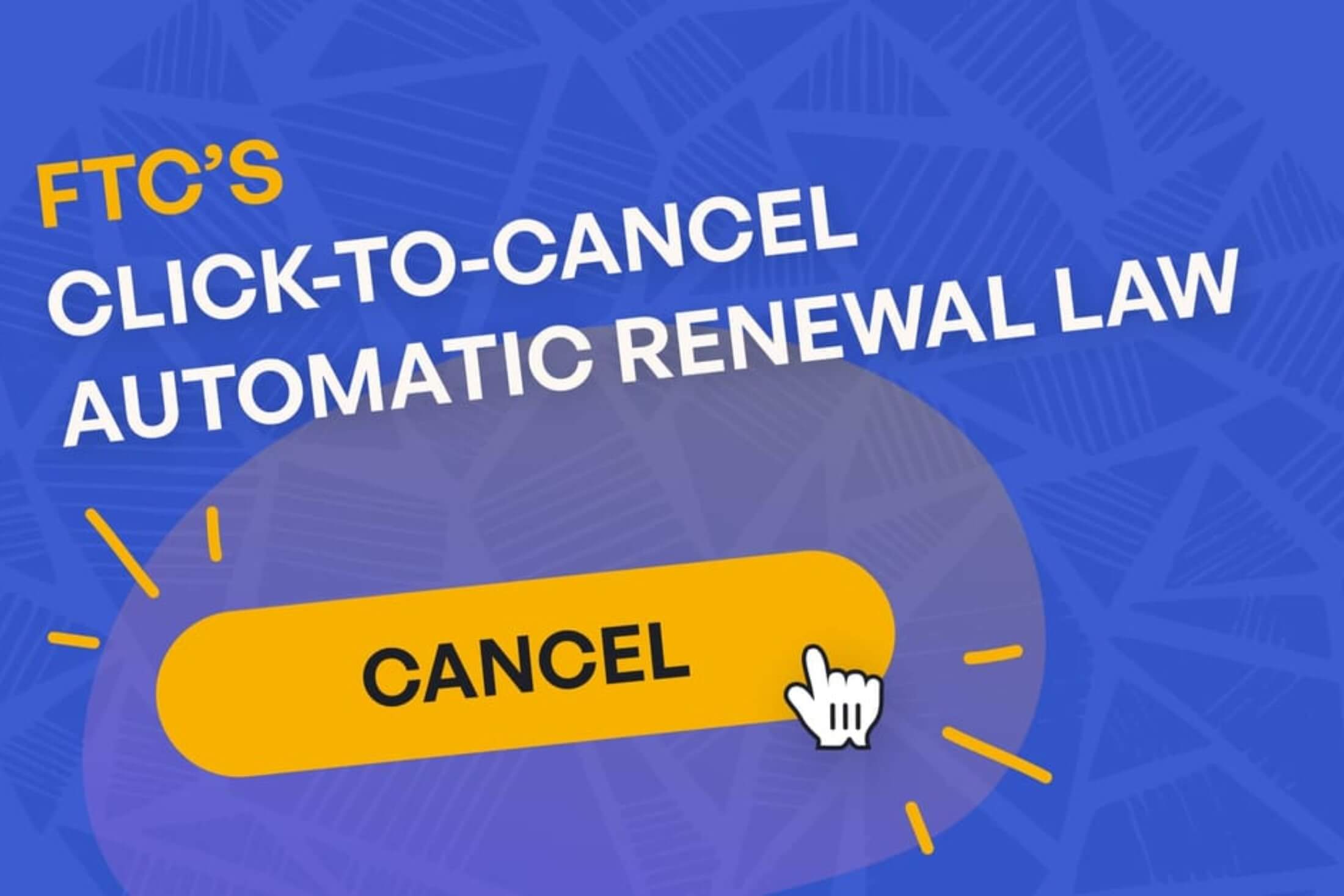 Court Blocks FTC’s “Click to Cancel” Rule for Subscriptions