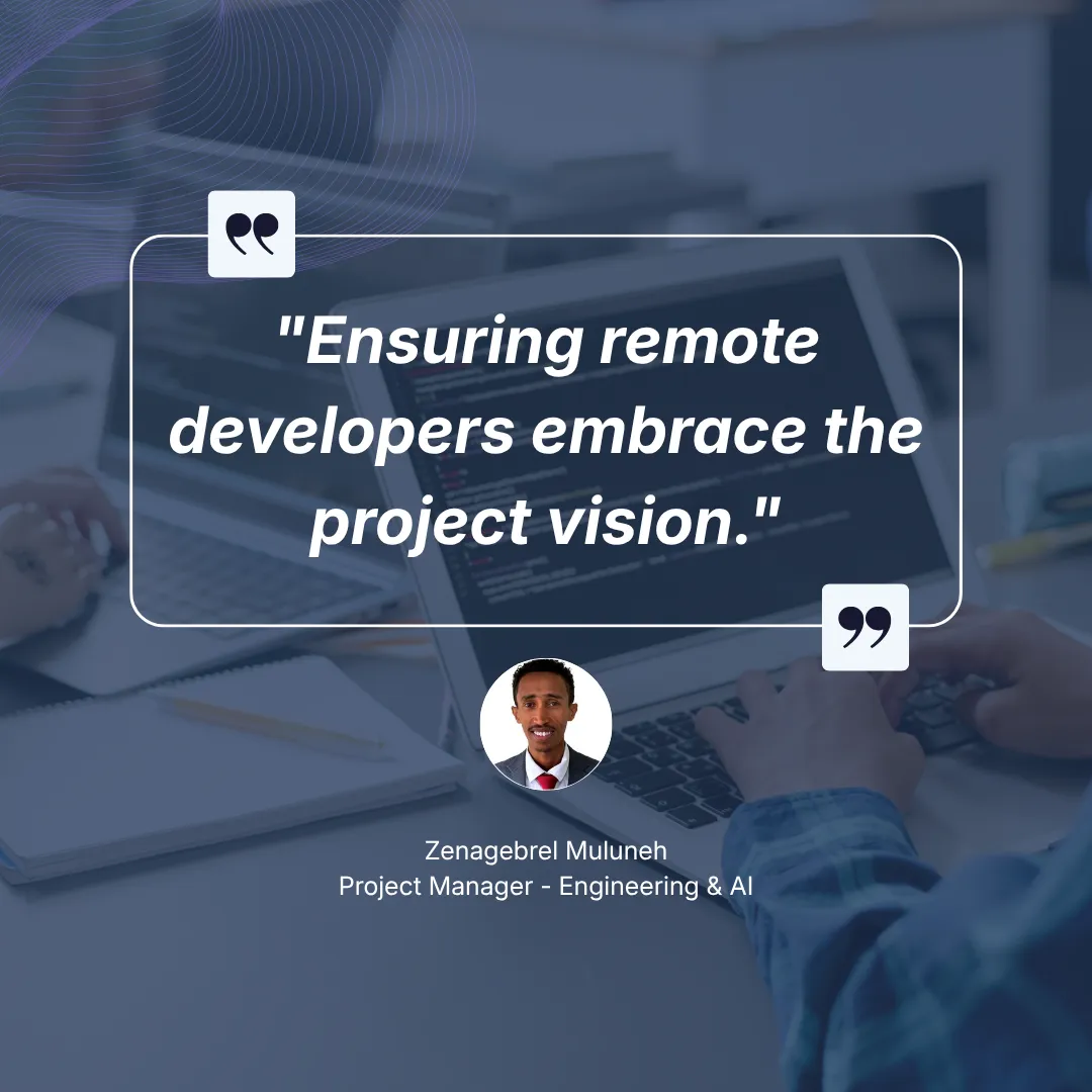 Why Remote Developers Lose Sight of the Vision