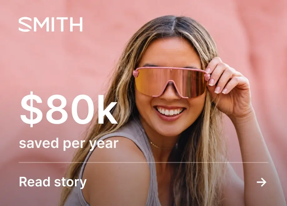 Smith optics saving $80k per year