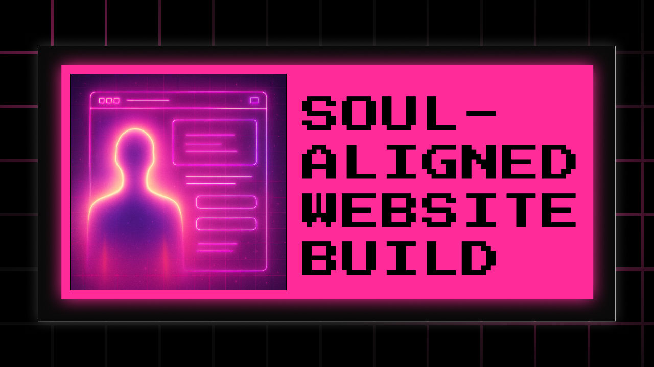soul-aligned website build