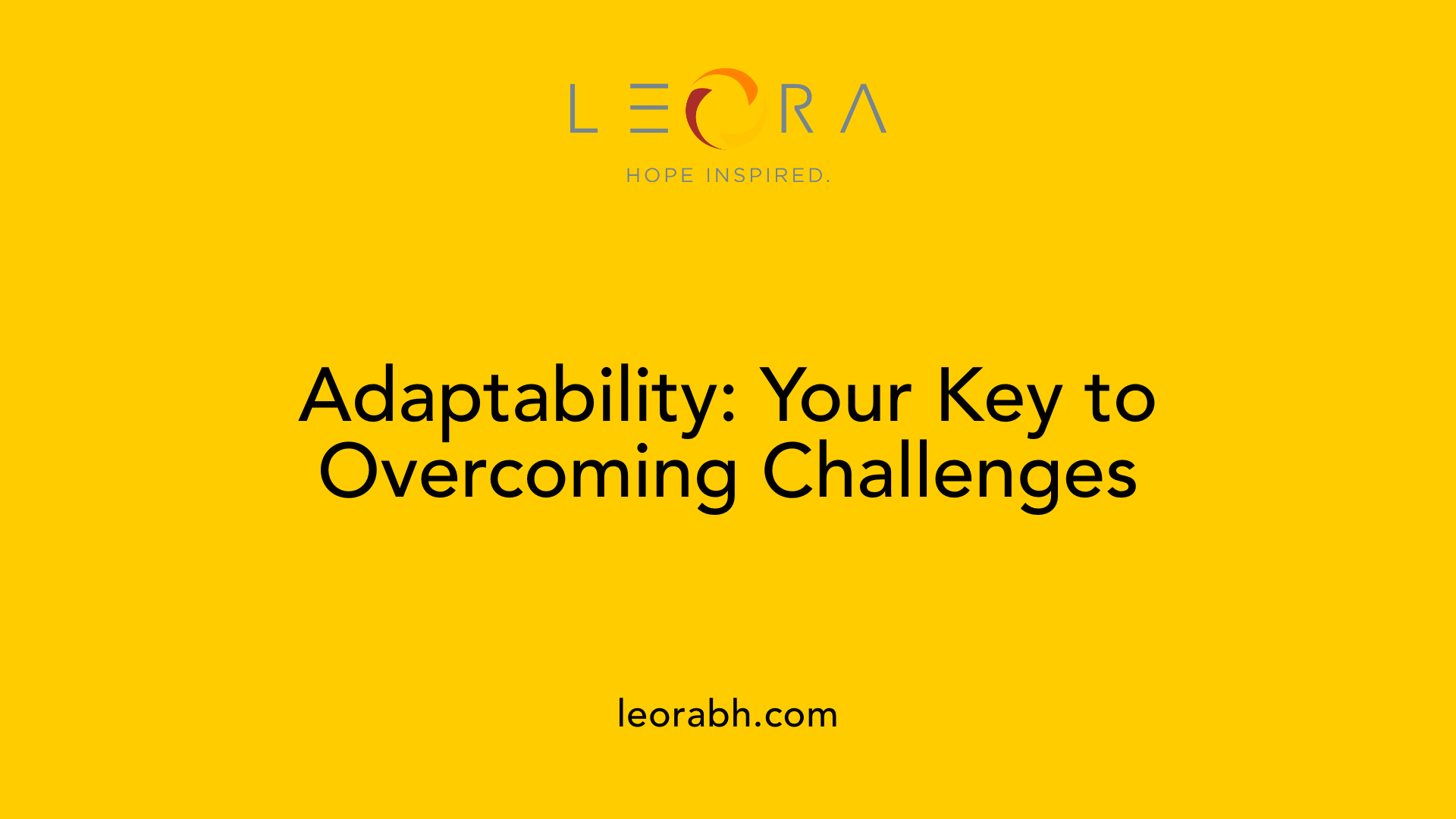 Adaptability: Your Key to Overcoming Challenges