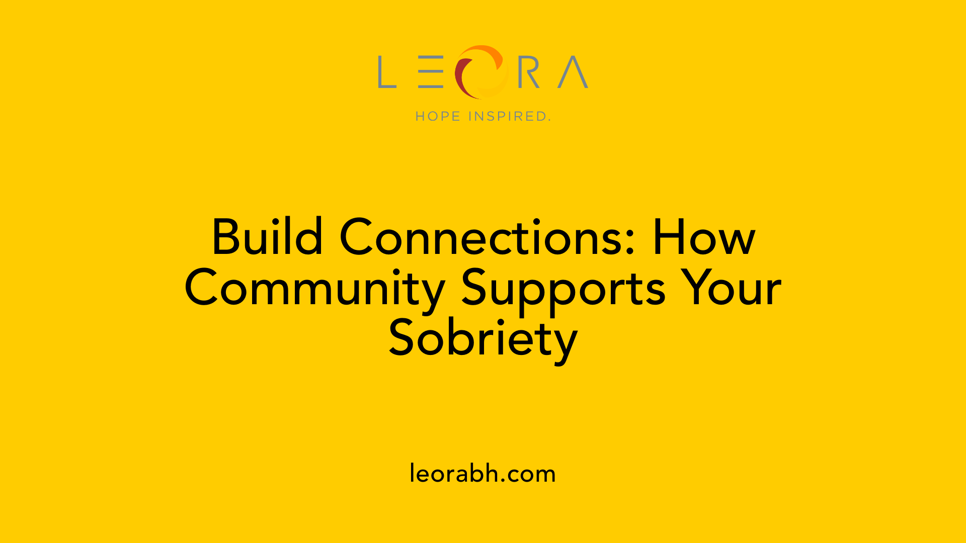 Build Connections: How Community Supports Your Sobriety