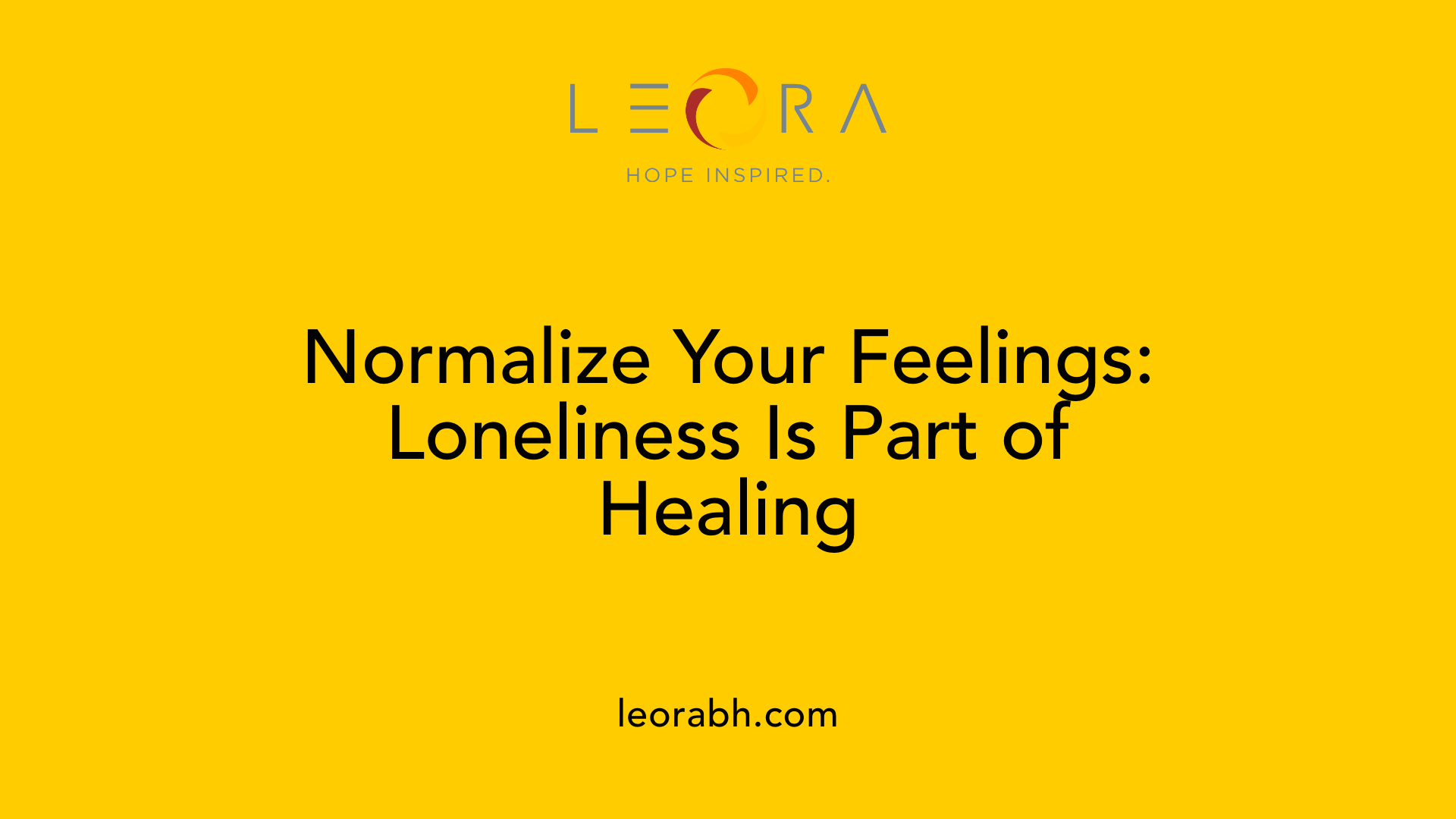 Normalize Your Feelings: Loneliness Is Part of Healing