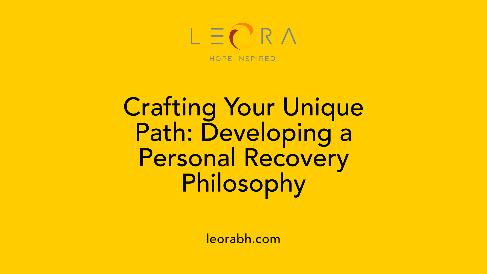 Crafting Your Unique Path: Developing a Personal Recovery Philosophy
