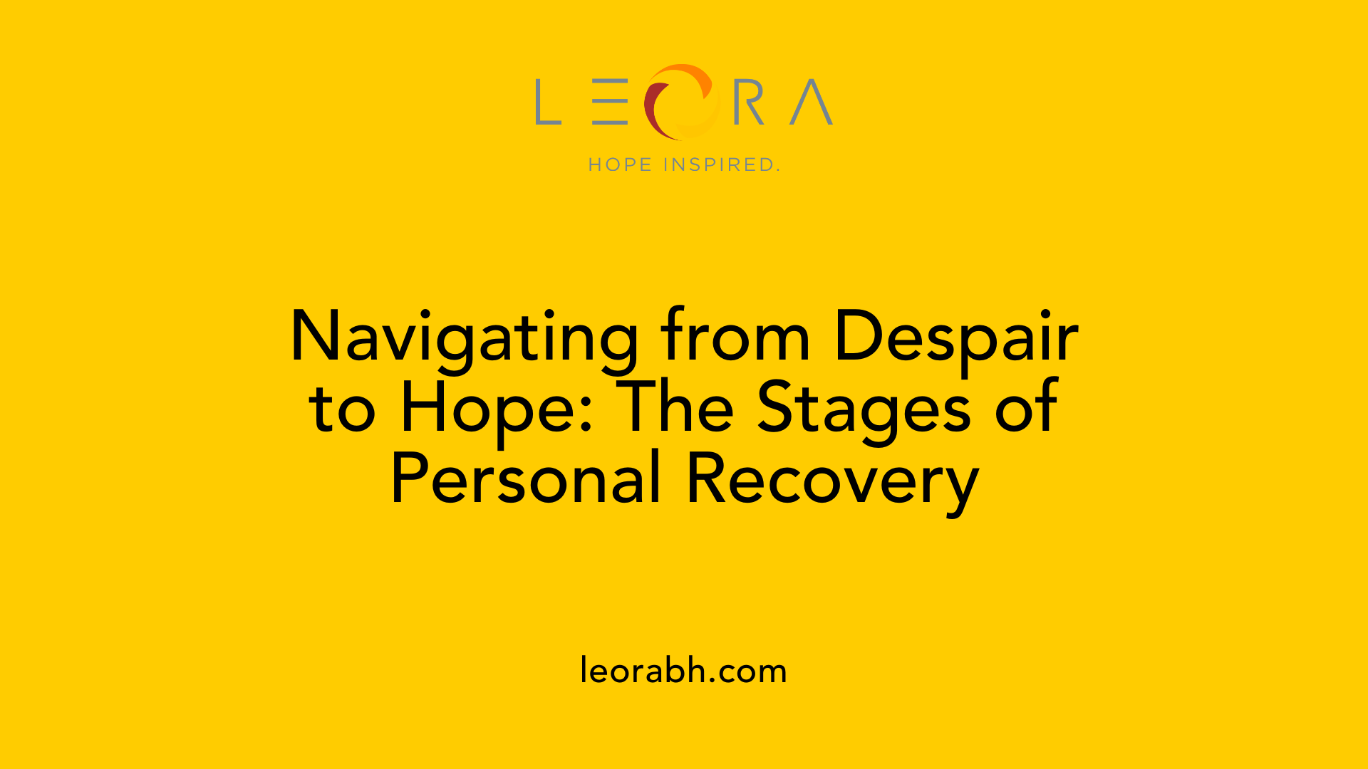 Navigating from Despair to Hope: The Stages of Personal Recovery