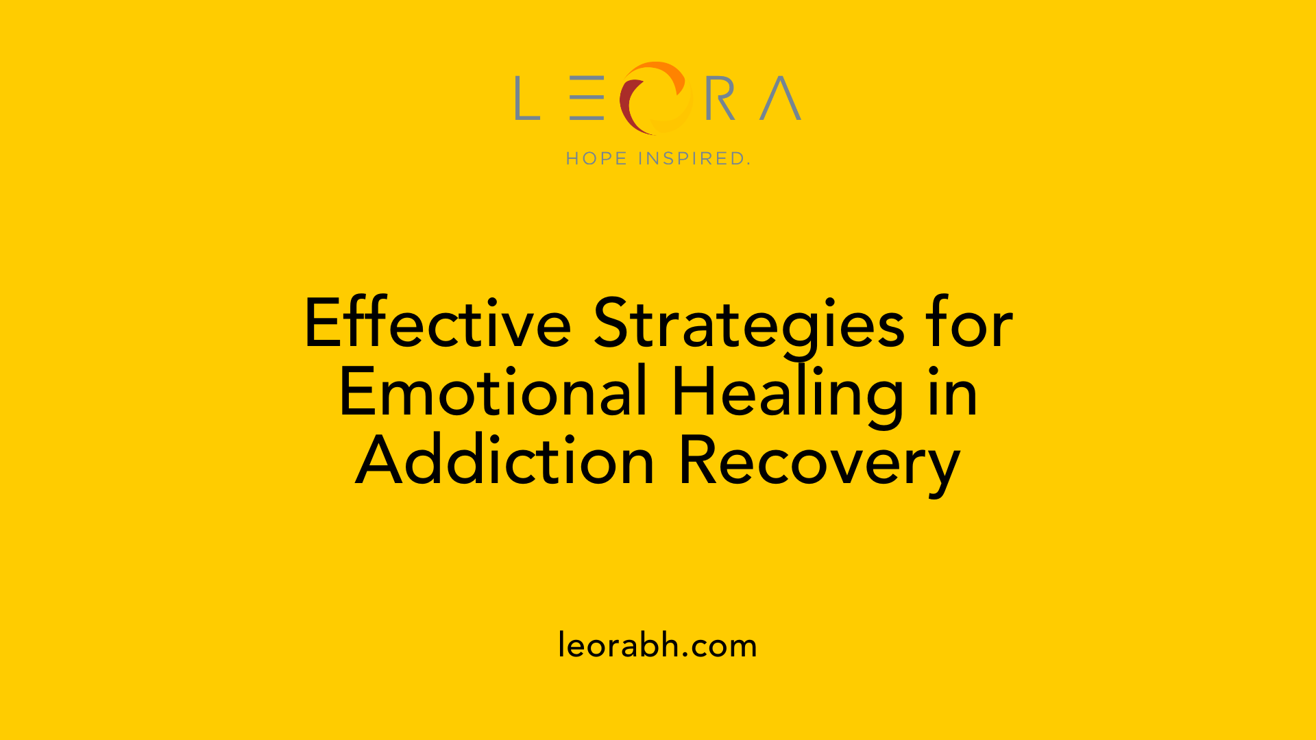 Effective Strategies for Emotional Healing in Addiction Recovery