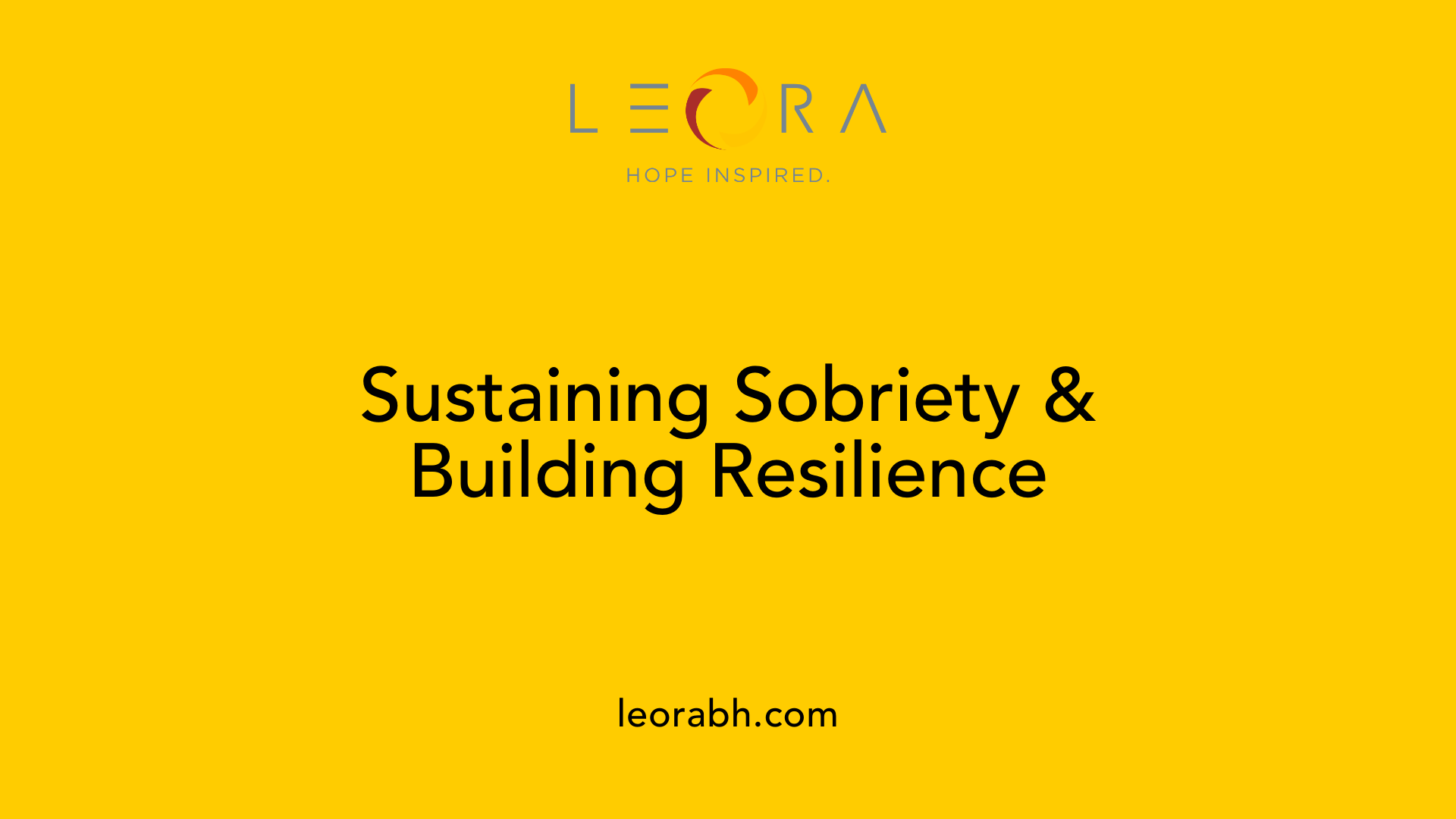 Sustaining Sobriety &amp; Building Resilience