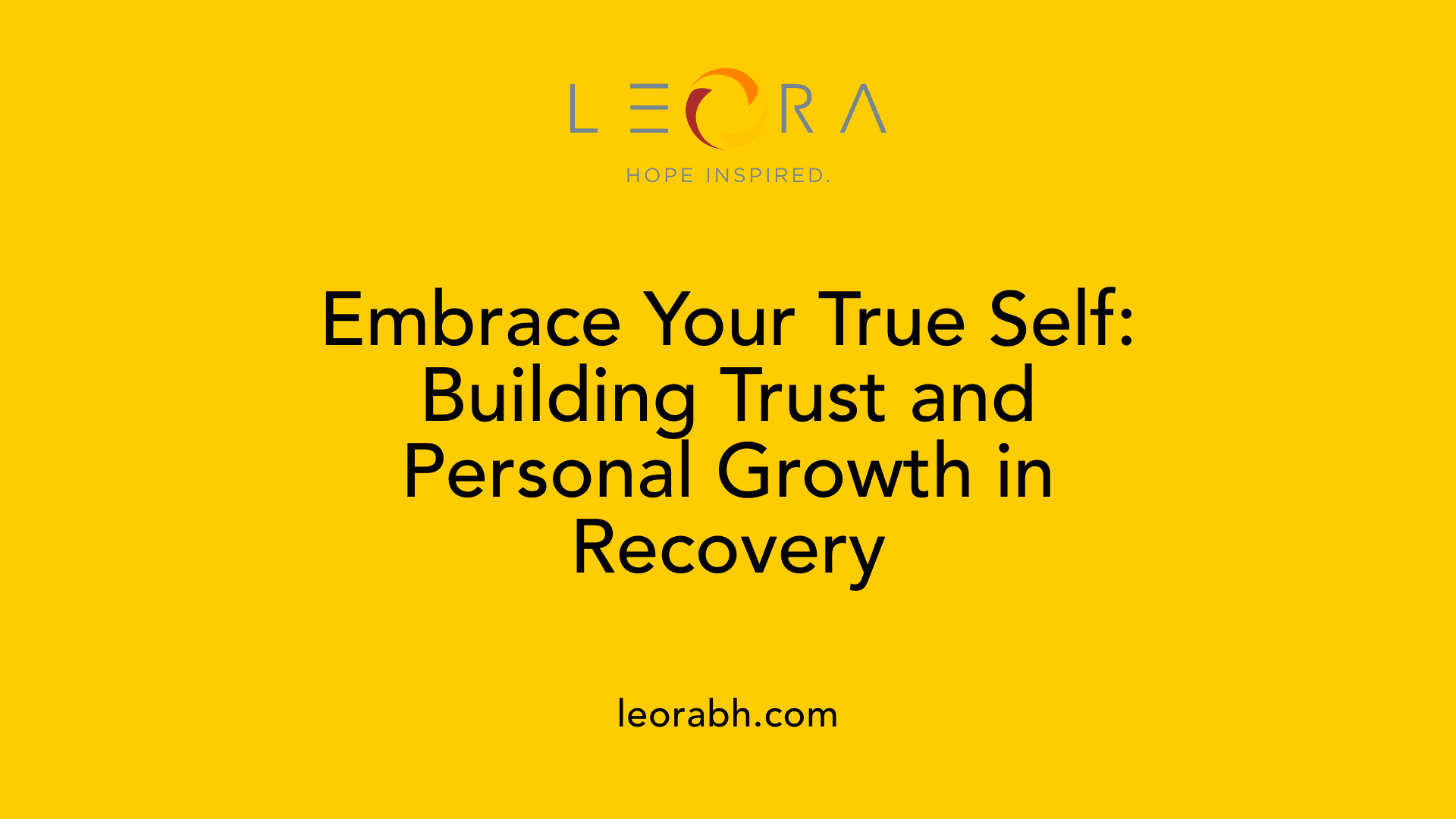 Embrace Your True Self: Building Trust and Personal Growth in Recovery
