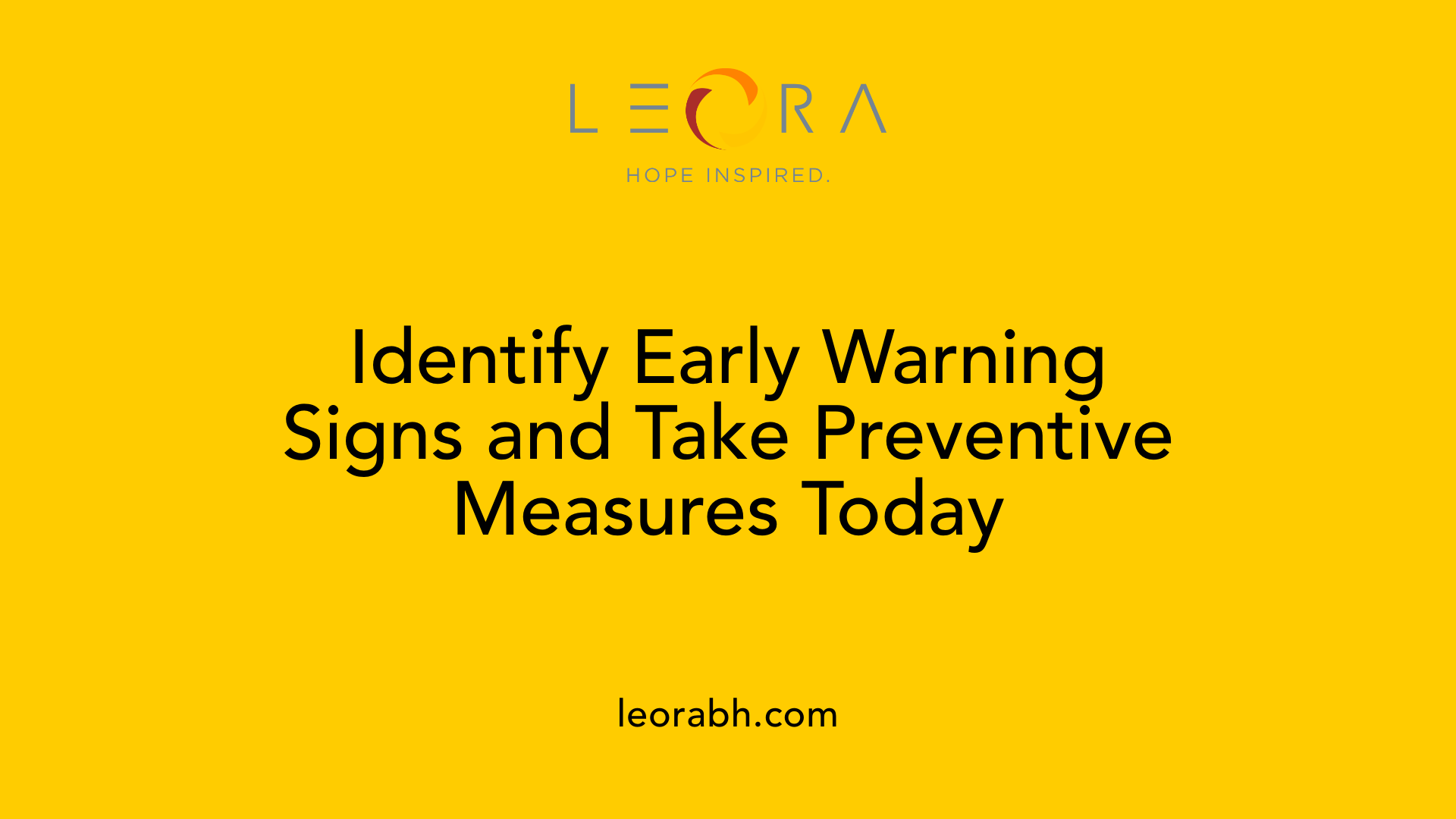 Identify Early Warning Signs and Take Preventive Measures Today