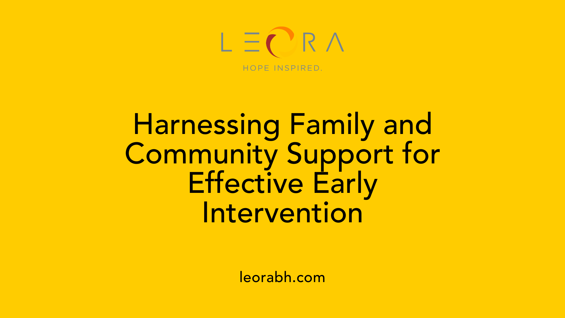 Harnessing Family and Community Support for Effective Early Intervention