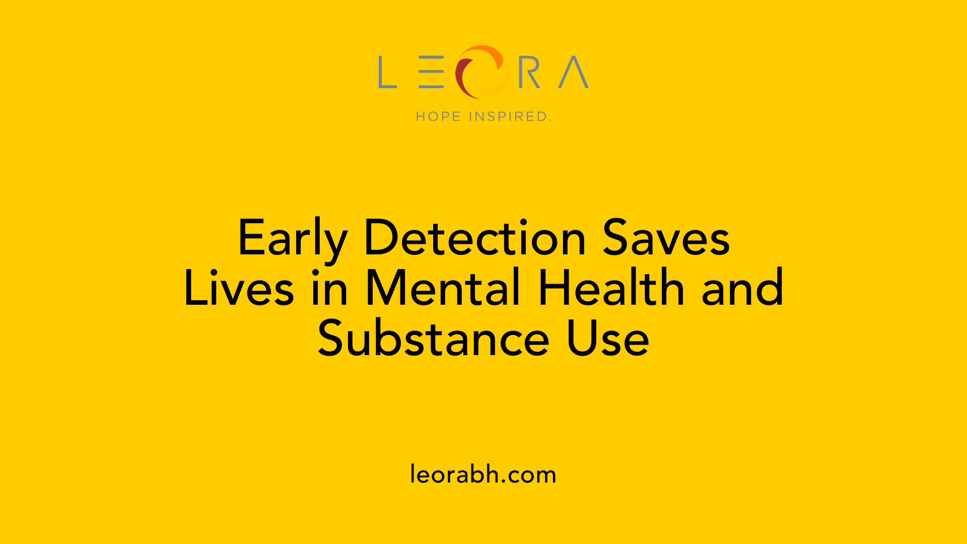 Early Detection Saves Lives in Mental Health and Substance Use