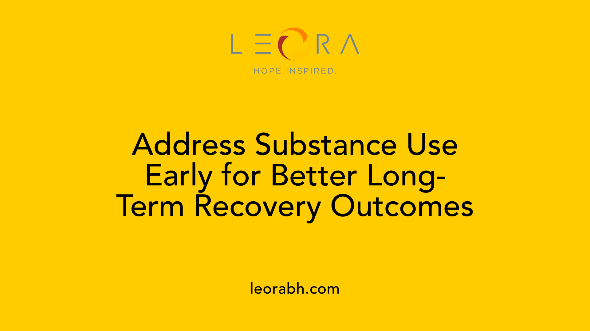 Address Substance Use Early for Better Long-Term Recovery Outcomes