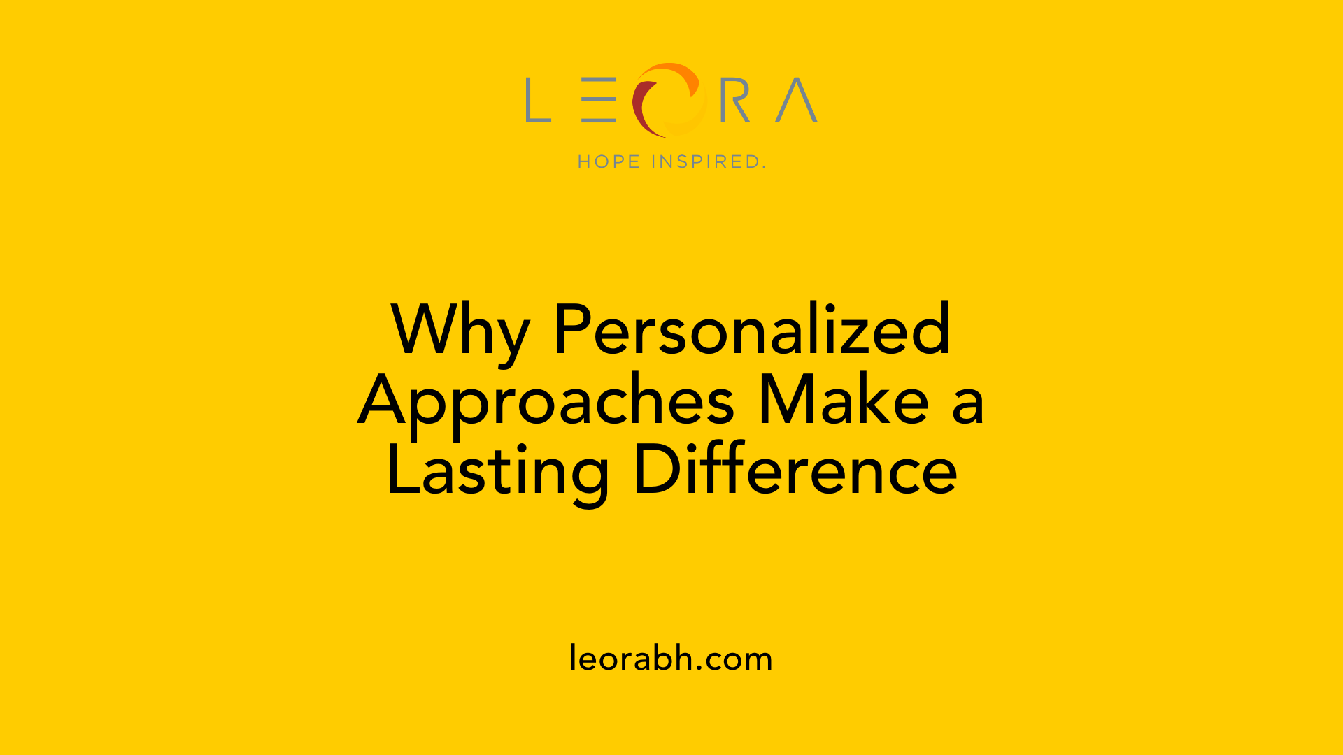 Why Personalized Approaches Make a Lasting Difference