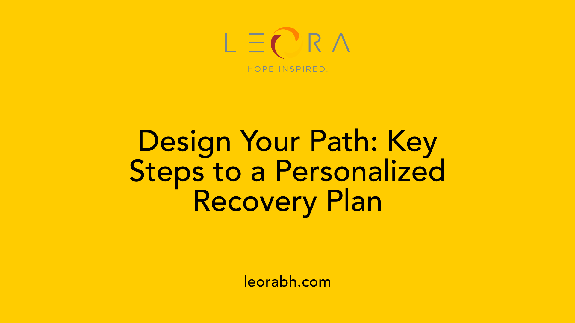 Design Your Path: Key Steps to a Personalized Recovery Plan