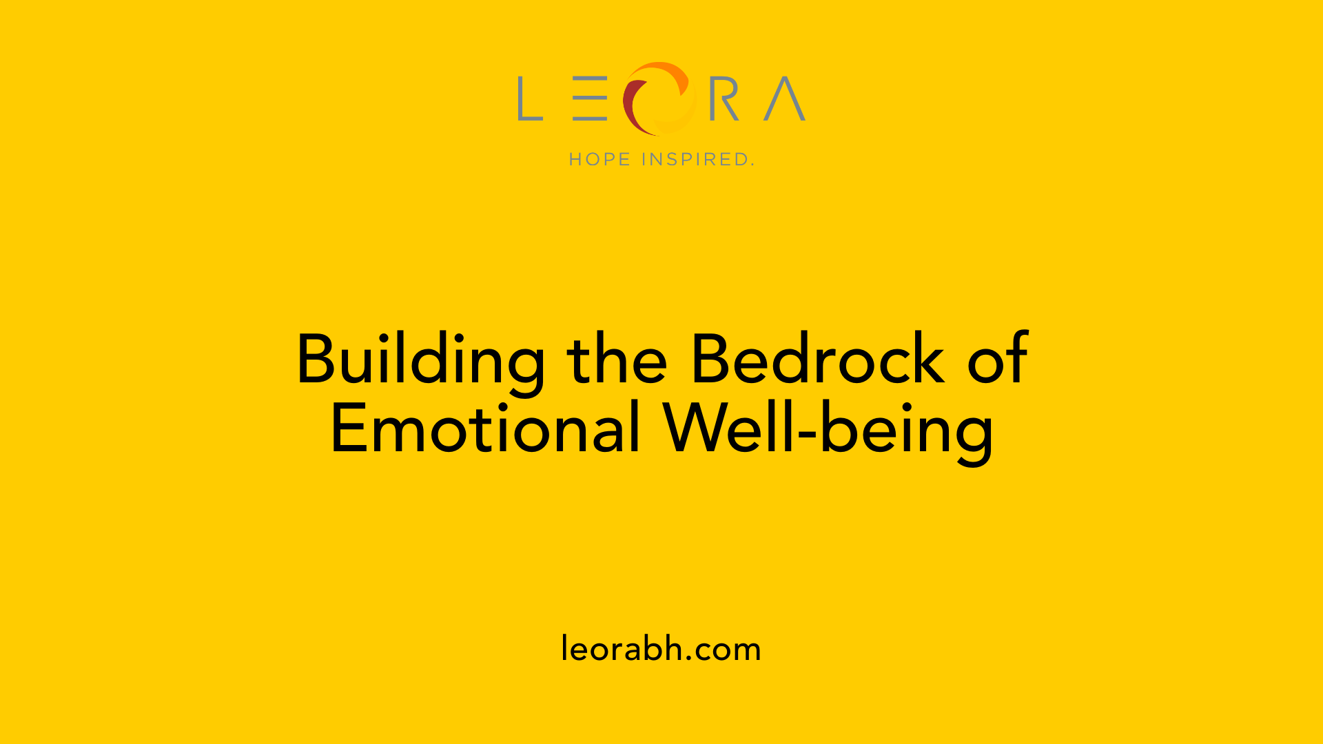 Building the Bedrock of Emotional Well-being