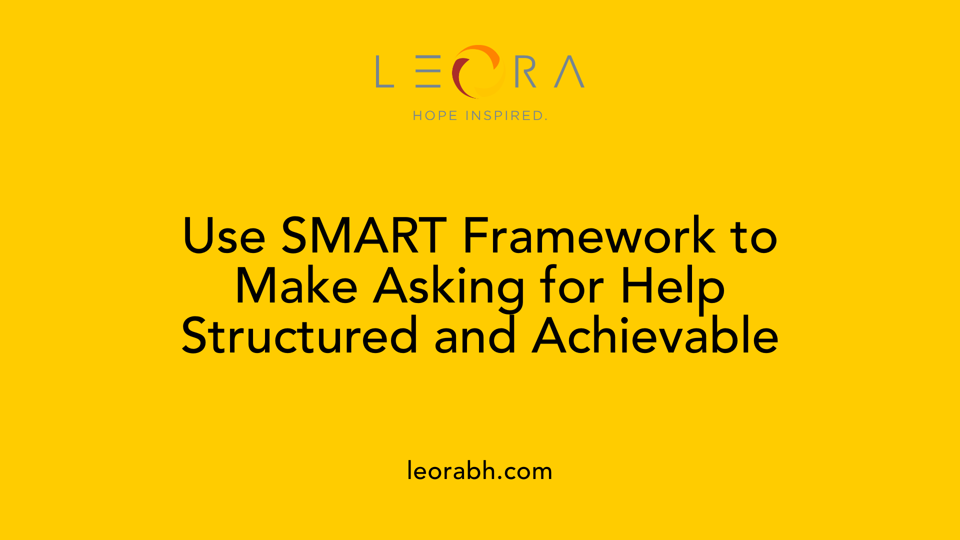 Use SMART Framework to Make Asking for Help Structured and Achievable