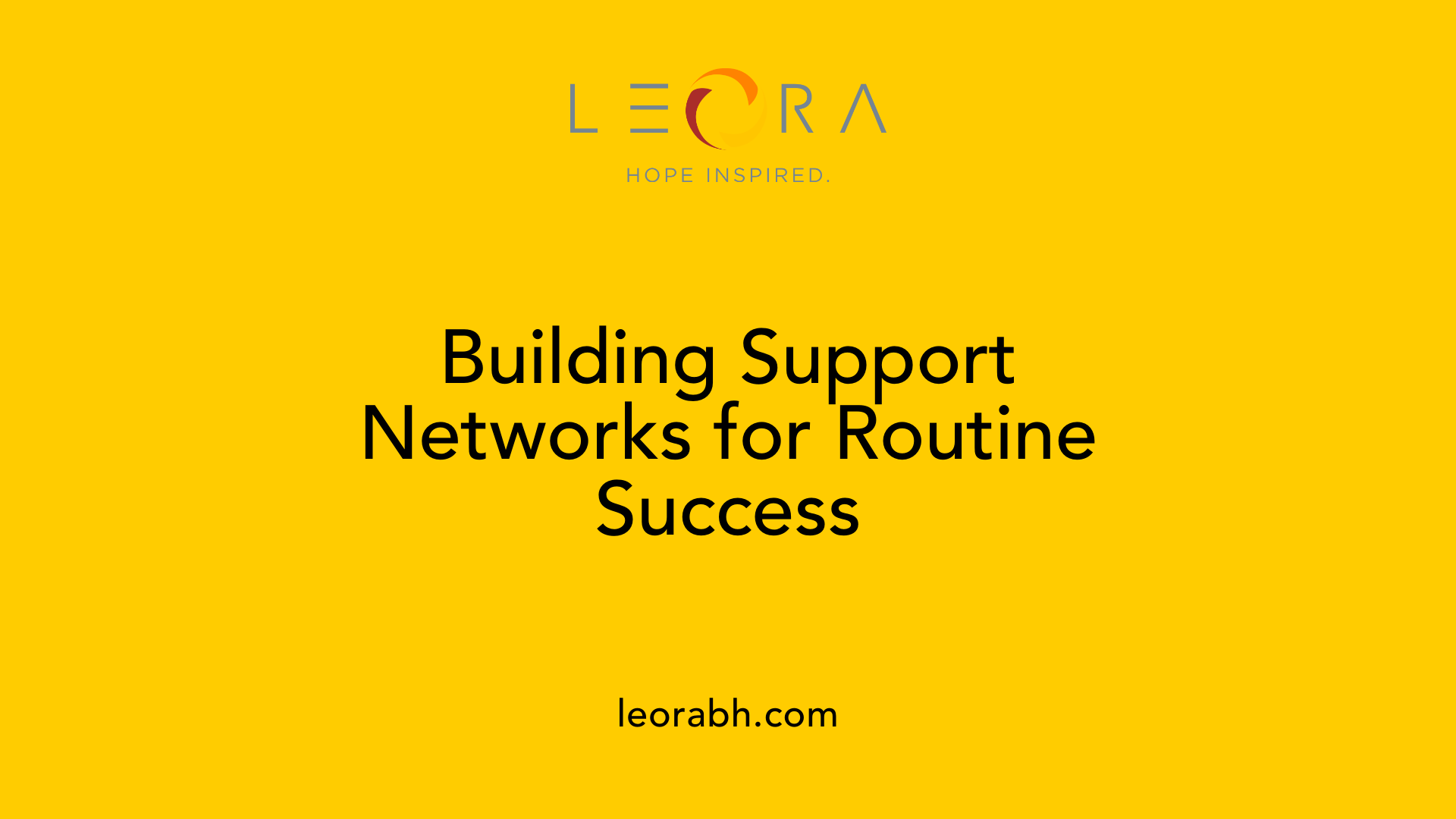 Building Support Networks for Routine Success