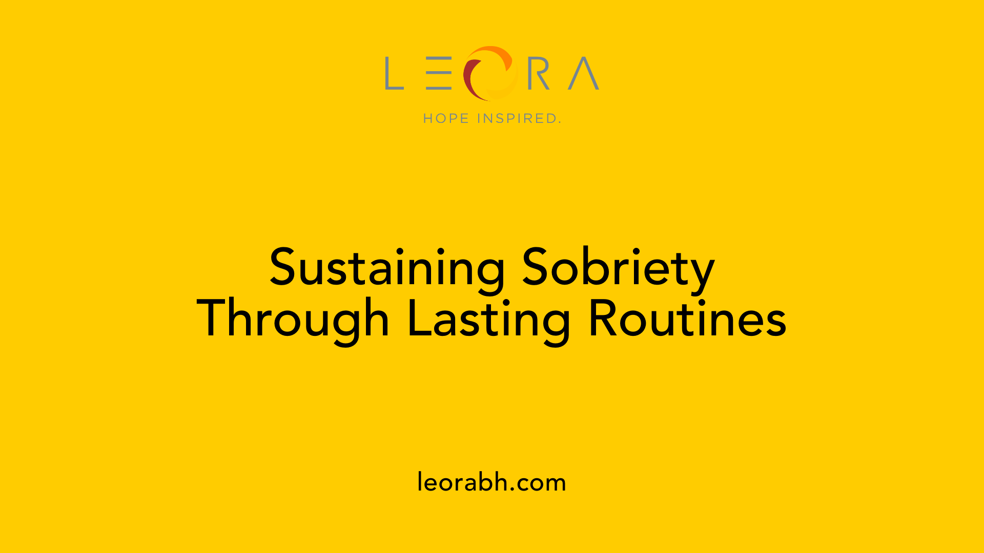 Sustaining Sobriety Through Lasting Routines
