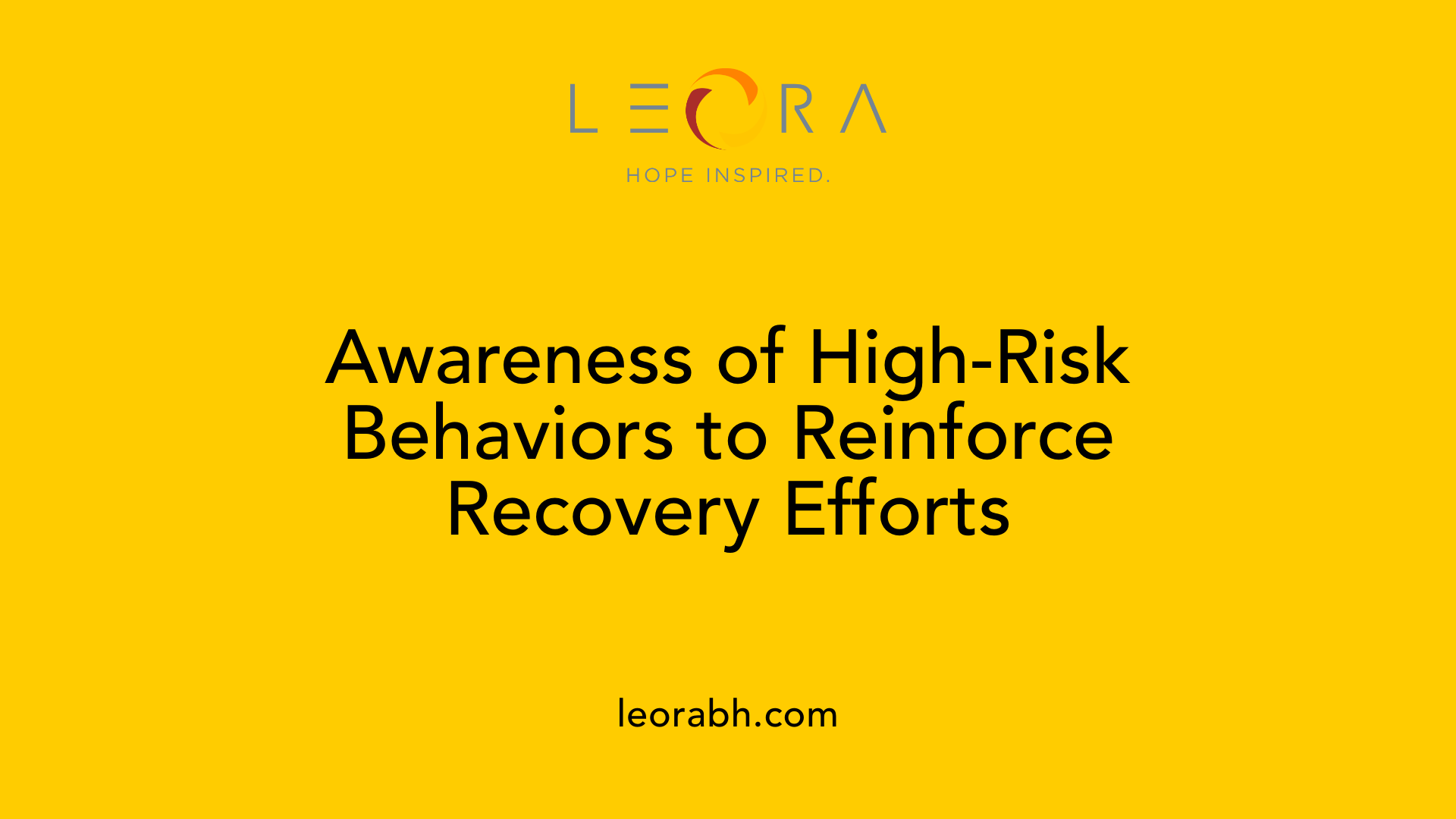 Awareness of High-Risk Behaviors to Reinforce Recovery Efforts