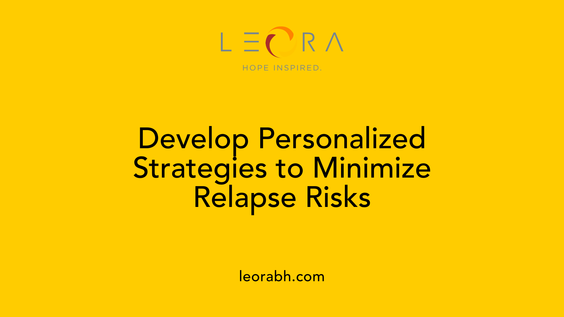Develop Personalized Strategies to Minimize Relapse Risks