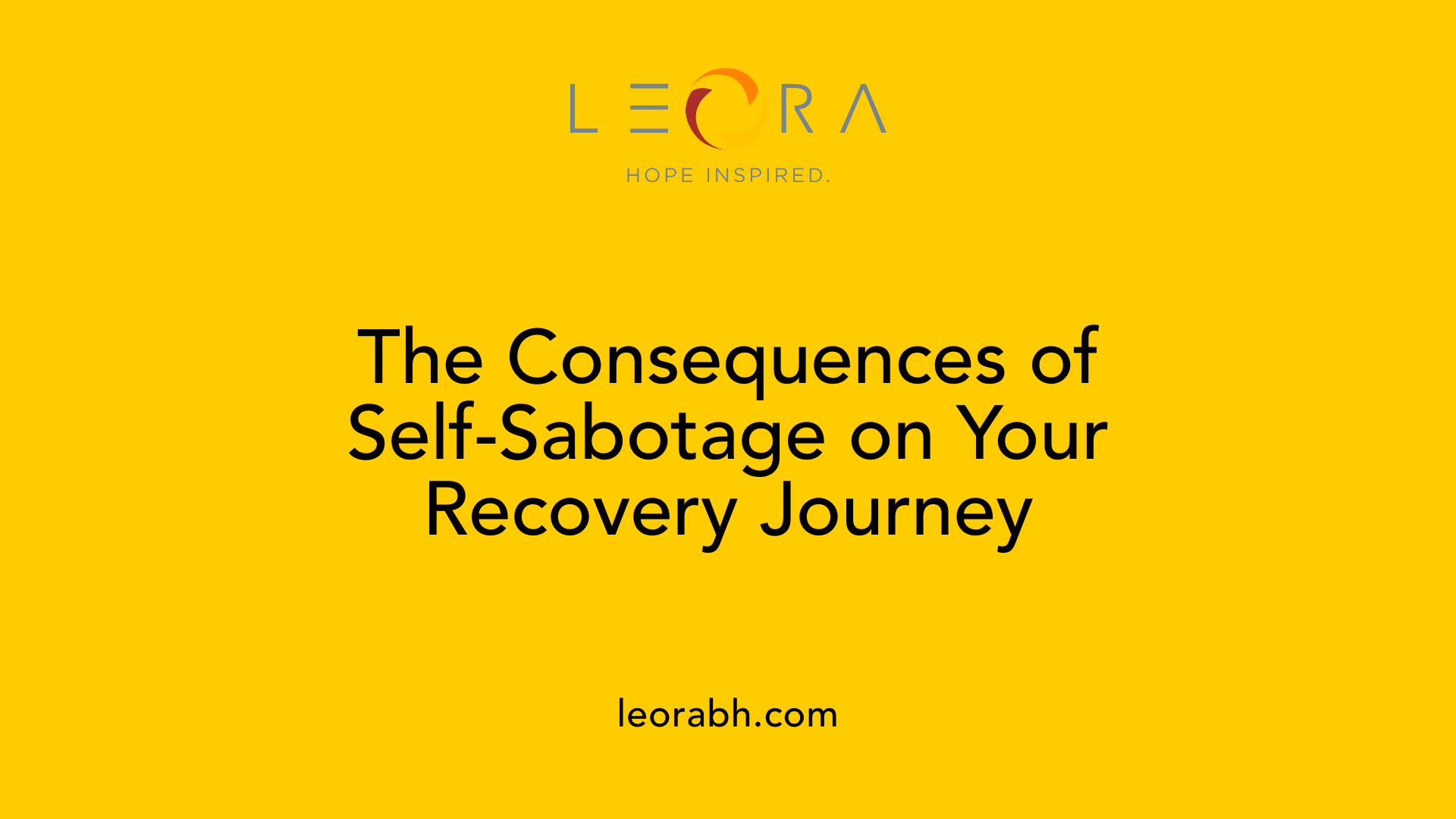 The Consequences of Self-Sabotage on Your Recovery Journey