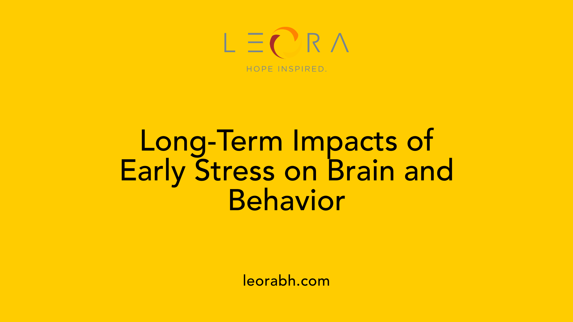 Long-Term Impacts of Early Stress on Brain and Behavior