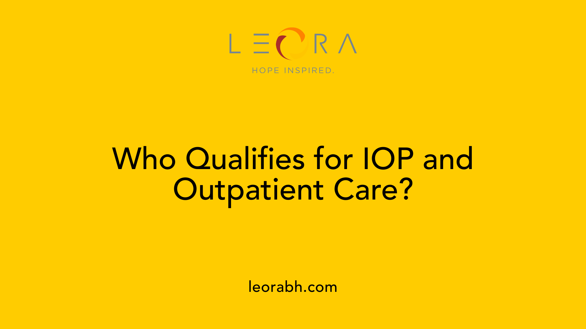 Who Qualifies for IOP and Outpatient Care?