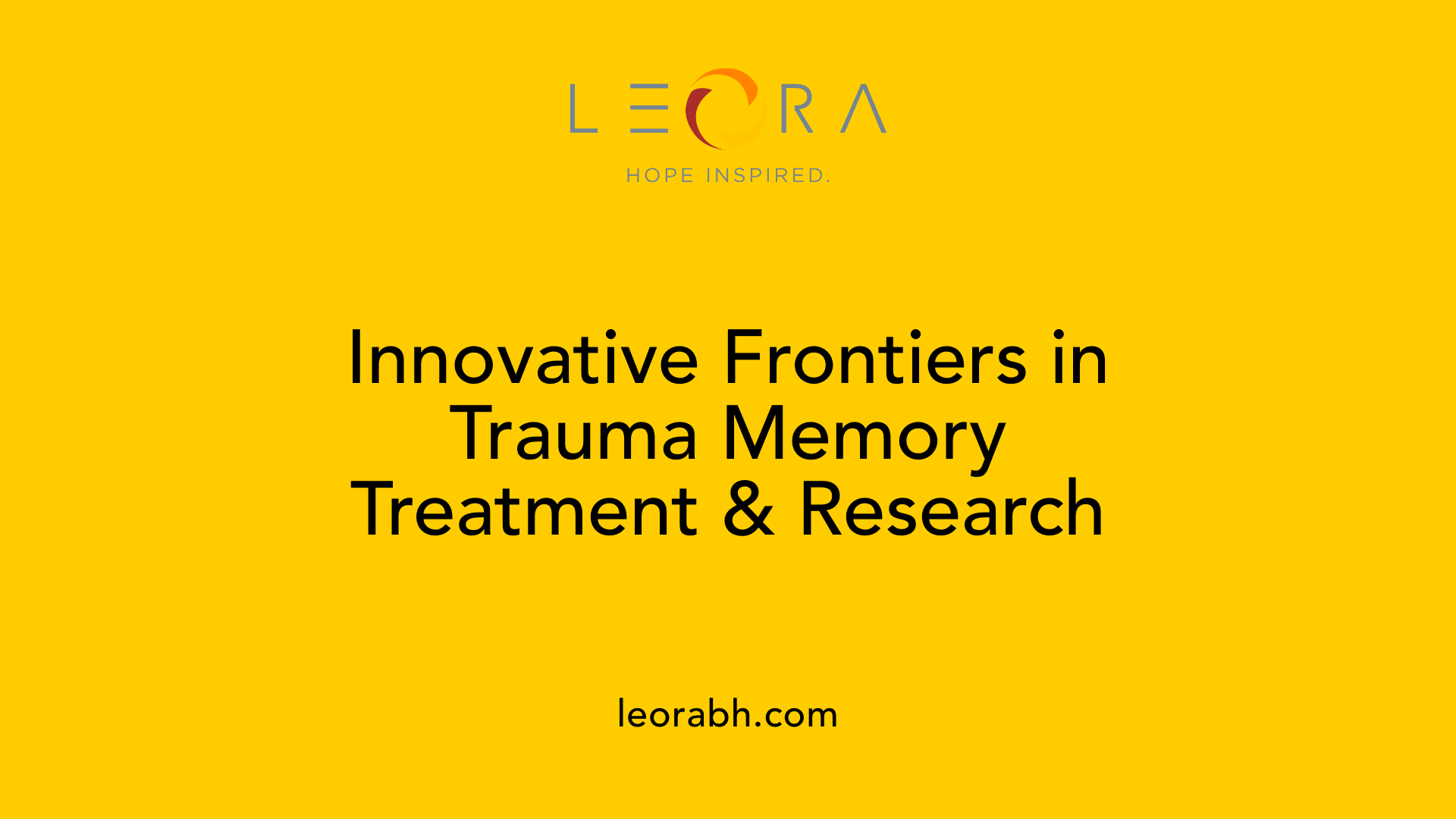 Innovative Frontiers in Trauma Memory Treatment &amp; Research