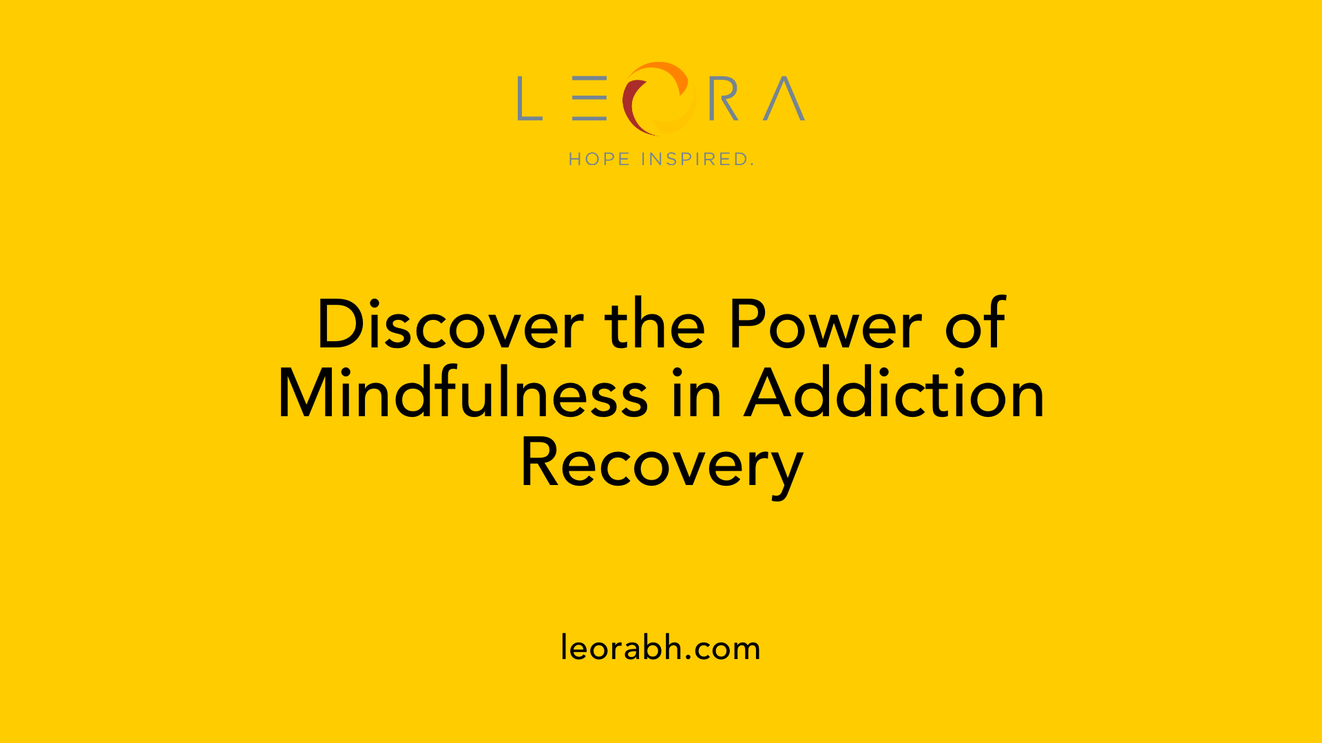 Discover the Power of Mindfulness in Addiction Recovery