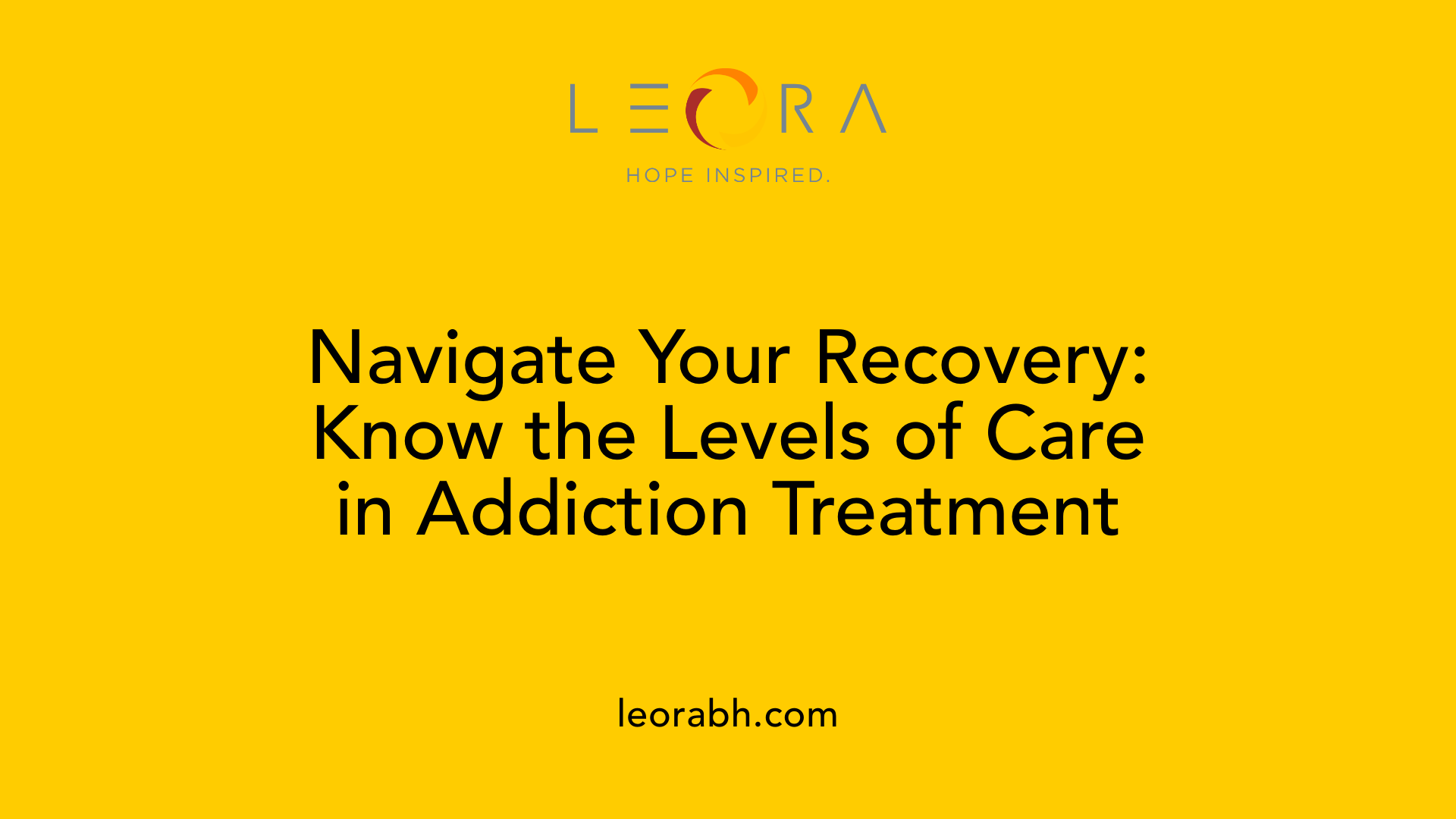 Navigate Your Recovery: Know the Levels of Care in Addiction Treatment