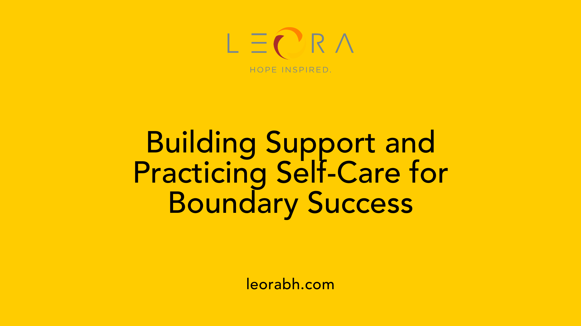 Building Support and Practicing Self-Care for Boundary Success
