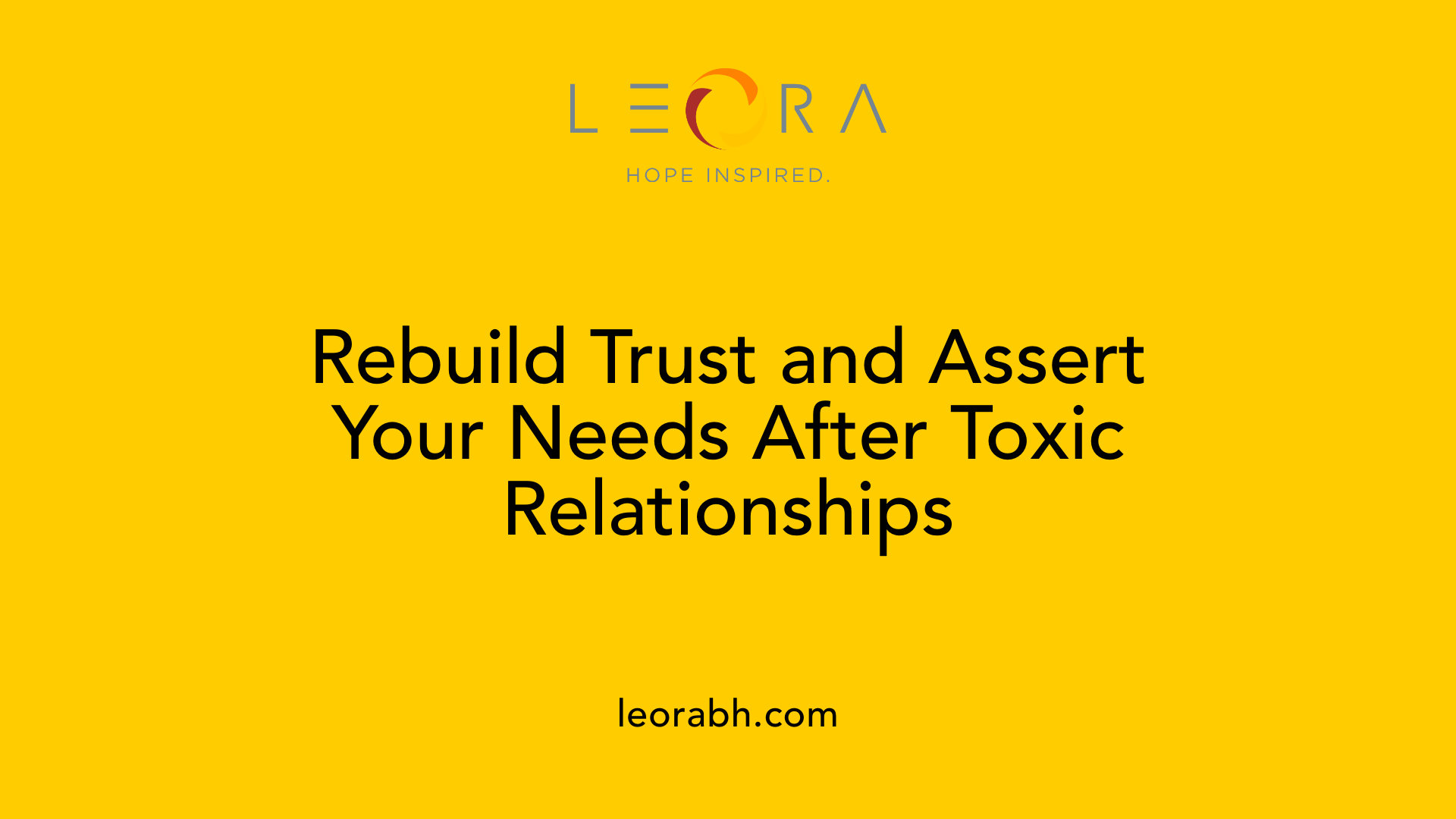 Rebuild Trust and Assert Your Needs After Toxic Relationships
